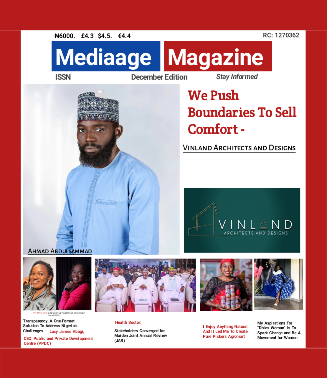 Mediaage News and Magazine (December Edition) MediaageNG Welcome to the December Edition of Mediaage Magazine, our last for the year. It has been an interesting time, covering activities both in the private and public sectors, making stories out of them, getting them published daily on www.mediaageng.com and monthly on Mediaage Magazine.