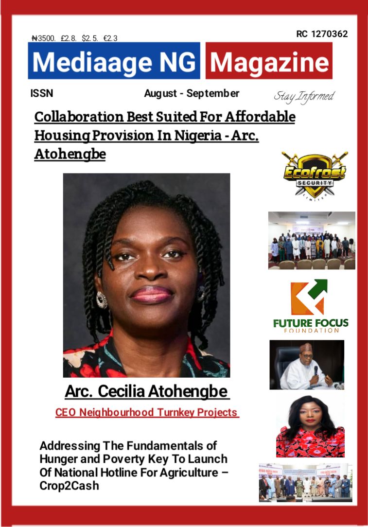 Mediaage Magazine (August - September Edition) MediaageNG Provision of housing is key and a crucial sector, as compared to other industries that make a striving or booming economy. Buildings define the beauty, quality of an environment and tell the true nature of the living state of the inhabitants, a true indicator of their capacity for planning, health, among others. Housing is therefore, the best indicator of social and economic progress globally.